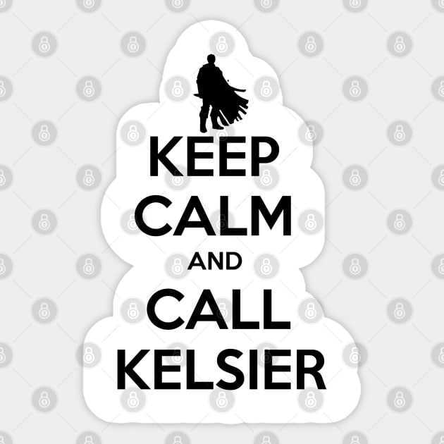 keep calm and call kelsier Sticker by CAUTODIPELO